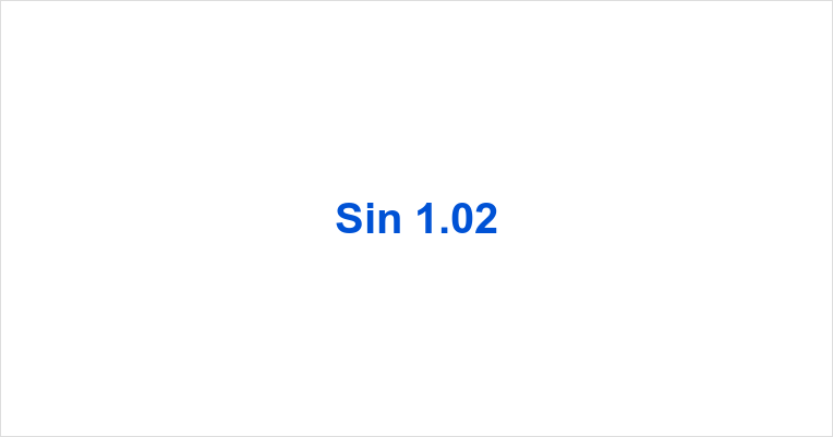 sin-1-02-sin1-02-value-what-is-the-sin-of-1-02-radians