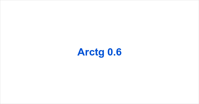 Arctg 0.6